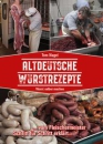 Altdeutsche Wurstrezepte, Wurst selber machen, Tom Nagel